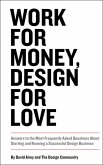 Work for Money, Design for Love (eBook, ePUB)