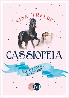 Das Geheimnis der Friesenpferde / Cassiopeia Bd.2 (eBook, ePUB) - Trelde, Sina
