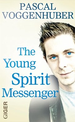 The young spirit messenger (eBook, ePUB) - Voggenhuber, Pascal