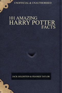 101 Amazing Harry Potter Facts (eBook, ePUB) - Goldstein, Jack