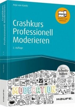 Crashkurs Professionell Moderieren - Kanitz, Anja von