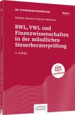 BWL, VWL und Finanzwissenschaften in der mündlichen Steuerberaterprüfung / Die Steuerberaterprüfung 6