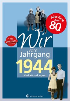 Wir vom Jahrgang 1944 - Kindheit und Jugend - Behrendt, Rainer