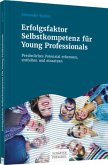 Erfolgsfaktor Selbstkompetenz für Young Professionals