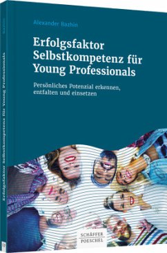 Erfolgsfaktor Selbstkompetenz für Young Professionals - Bazhin, Alexander