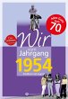 Wir vom Jahrgang 1954 - Kindheit und... - Bild 1