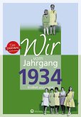 Wir vom Jahrgang 1934 - Kindheit und Jugend