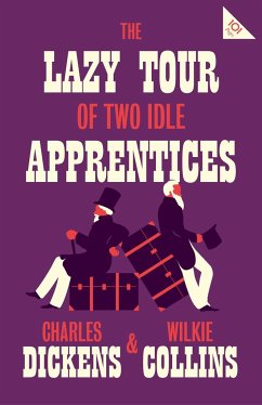 The Lazy Tour of Two Idle Apprentices - Dickens, Charles; Collins, Wilkie