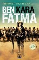 Ben Kara Fatma - Dagistanli, Mehmet