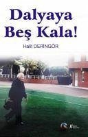 Dalyaya Bes Kala - Deringör, Halit