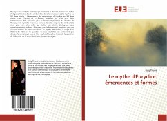 Le mythe d'Eurydice: émergences et formes - Thomé, Naïg