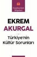 Türkiyenin Kültür Sorunlari - Akurgal, Ekrem