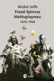 Freud-Spinoza Mektuplasmasi 1676-1938