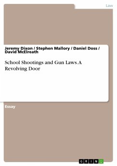 School Shootings and Gun Laws. A Revolving Door - Dixon, Jeremy;McElreath, David;Doss, Daniel