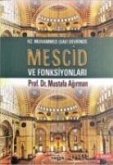 Hz. Muhammed sav Devrinde Mescid ve Fonksiyonlar