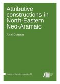 Attributive constructions in North-Eastern Neo-Aramaic Attributive constructions in North-Eastern Neo-Aramaic