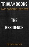 The Residence by Kate Andersen Brower (Trivia-On-Books) (eBook, ePUB)