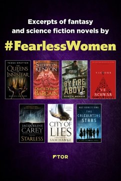 Fearless Women Sampler (eBook, ePUB) - Gratton, Tessa; Kenyon, Sherrilyn; Bennis, Robyn; Schwab, V. E.; Carey, Jacqueline; Hawke, Sam; Kowal, Mary Robinette