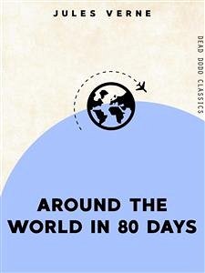 Around the World in 80 Days (eBook, ePUB) - Verne, Jules