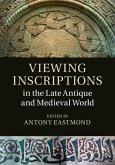 Viewing Inscriptions in the Late Antique and Medieval World (eBook, ePUB)