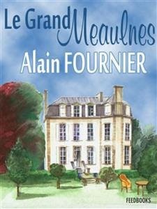 Le Grand Meaulnes (eBook, PDF) - Alain; Fournier