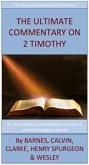 The Ultimate Commentary On 2 Timothy (eBook, ePUB)