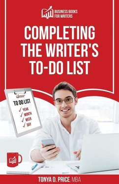 Completing the Writer's To-Do List (Business Books For Writers) (eBook, ePUB) - Price, Tonya D.