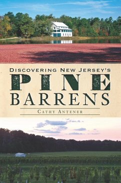 Discovering New Jersey's Pine Barrens (eBook, ePUB) - Antener, Cathy