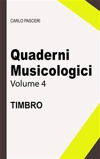 Quaderni Musicologici - Timbro (eBook, ePUB) - Pasceri, Carlo