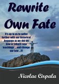 Rewrite Own Fate (eBook, ePUB) Rewrite Own Fate (eBook, ePUB)
