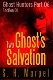 Two Ghost's Salvation - Section 01 (Ghost Hunters - Salvation, #1) (eBook, ePUB)