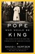 The Pope Who Would Be King (eBook, ePUB) - Bild 1