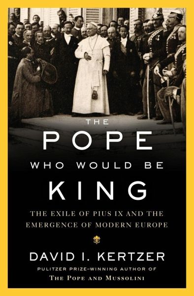 The Pope Who Would Be King (eBook, ePUB) The Pope Who Would Be King (eBook, ePUB)