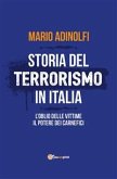 Storia del terrorismo in Italia. L'oblio delle vittime, il potere dei carnefici (eBook, ePUB)
