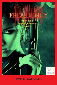 Frequency - Progetto Prometeo - Parte 1 (eBook, ePUB) - Garofalo, Renato