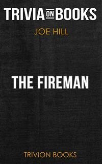 The Fireman by Joe Hill (Trivia-On-Books) (eBook, ePUB) - Books, Trivion