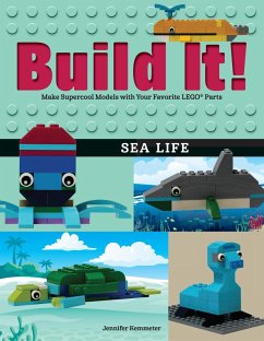 Build It! Sea Life (eBook, PDF) - Kemmeter, Jennifer Build It! Sea Life (eBook, PDF) - Kemmeter, Jennifer