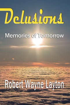 Delusions (eBook, ePUB) - Layton, Robert Wayne