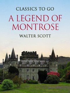 A Legend of Montrose (eBook, ePUB) - Scott, Walter