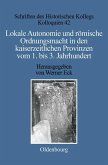 Lokale Autonomie und Ordnungsmacht in den kaiserzeitlichen Provinzen vom 1. bis 3. Jahrhundert (eBook, PDF)