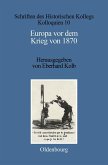 Europa vor dem Krieg von 1870 (eBook, PDF) Europa vor dem Krieg von 1870 (eBook, PDF)