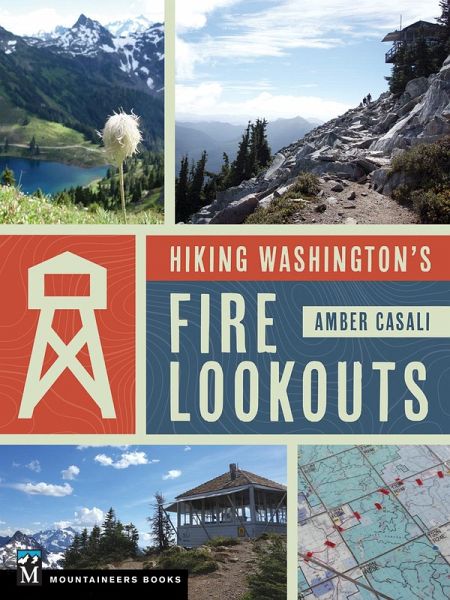 Hiking Washington's Fire Lookouts (eBook, ePUB) Hiking Washington's Fire Lookouts (eBook, ePUB)
