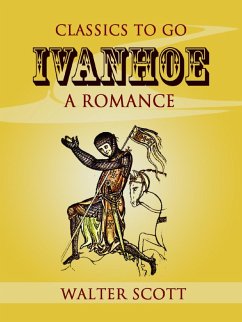 Cover Ivanhoe: A Romance (eBook, ePUB)