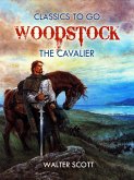 Woodstock; or, the Cavalier (eBook, ePUB)