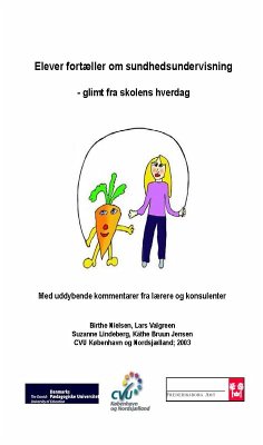 Elever fortæller om sundhedsundervisning (eBook, ePUB) - Fruun Jensen, Kathe; Lindeberg, Suzanne; Nielsen, Birthe; Valgreen, Lars