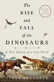 The Rise and Fall of the Dinosaurs (eBook, ePUB)