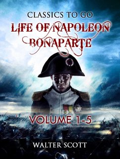 Cover Life of Napoleon Bonaparte, Volume I-V (eBook, ePUB)