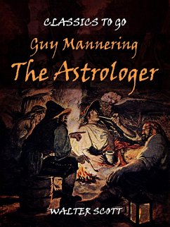 Guy Mannering - The Astrologer (eBook, ePUB) - Scott, Walter