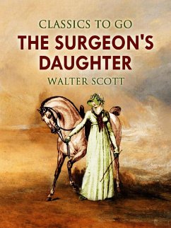 The Surgeon's Daughter (eBook, ePUB) - Scott, Walter