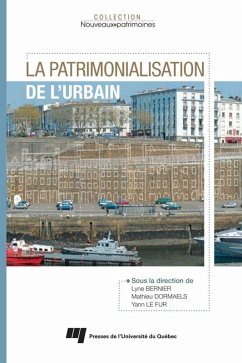 La patrimonialisation de l'urbain (eBook, ePUB) - Lyse Bernier, Bernier